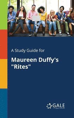 bokomslag Study Guide for Maureen Duffy's "Rites"