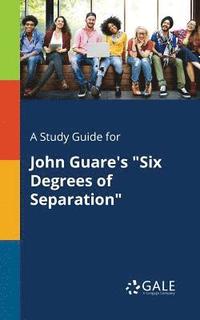 bokomslag A Study Guide for John Guare's &quot;Six Degrees of Separation&quot;