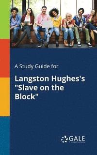 bokomslag A Study Guide for Langston Hughes's &quot;Slave on the Block&quot;