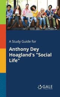 bokomslag Study Guide for Anthony Dey Hoagland's "Social Life"