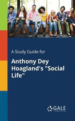 bokomslag Study Guide for Anthony Dey Hoagland's "Social Life"