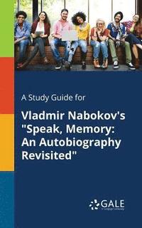 bokomslag A Study Guide for Vladmir Nabokov's &quot;Speak, Memory