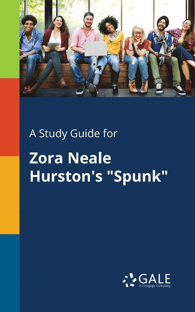 Cengage Learning Gale - Study Guide for Zora Neale Hurston's "Spunk", Häftad