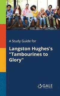 bokomslag A Study Guide for Langston Hughes's &quot;Tambourines to Glory&quot;