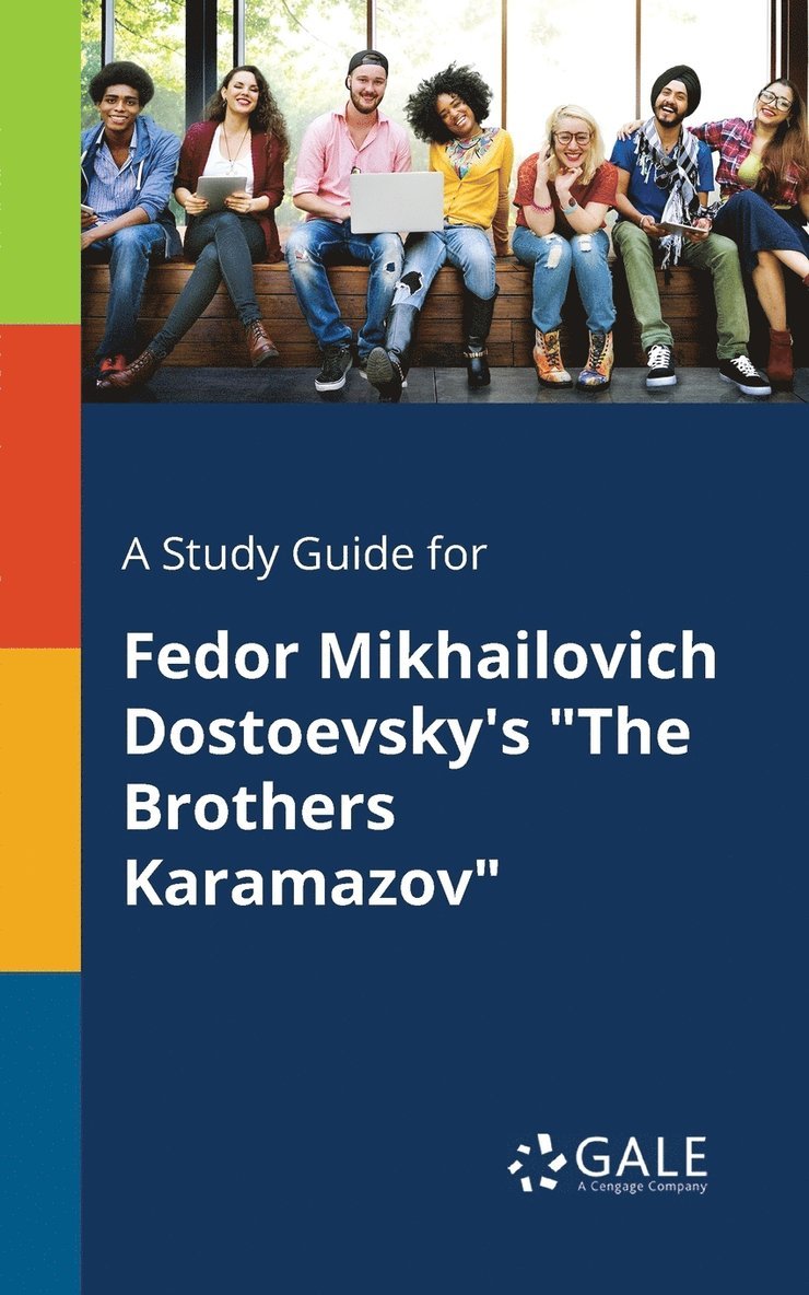A Study Guide for Fedor Mikhailovich Dostoevsky's &quot;The Brothers Karamazov&quot; 1