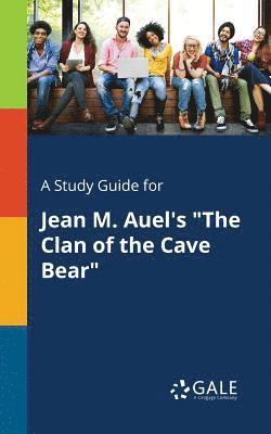 bokomslag A Study Guide for Jean M. Auel's &quot;The Clan of the Cave Bear&quot;