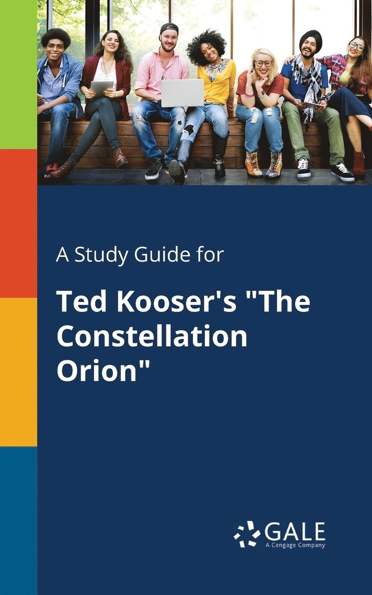 Cengage Learning Gale - Study Guide for Ted Kooser's "The Constellation Orion", Häftad