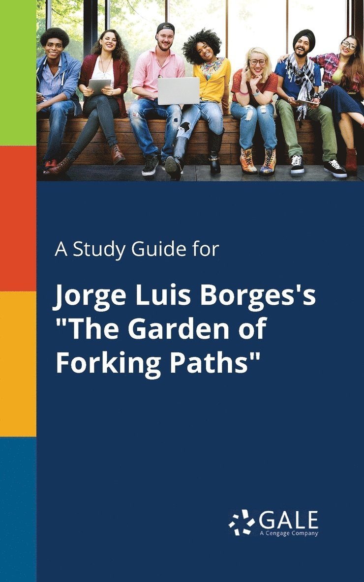 A Study Guide for Jorge Luis Borges's &quot;The Garden of Forking Paths&quot; 1