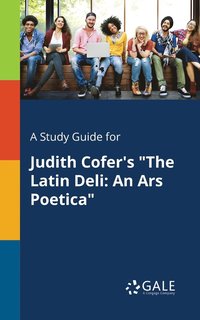 bokomslag A Study Guide for Judith Cofer's &quot;The Latin Deli