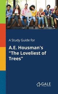 bokomslag Study Guide for A.E. Housman's "The Loveliest of Trees"
