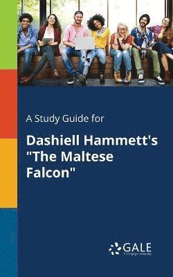 bokomslag A Study Guide for Dashiell Hammett's &quot;The Maltese Falcon&quot;