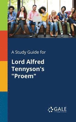 bokomslag Study Guide for Lord Alfred Tennyson's "Proem"
