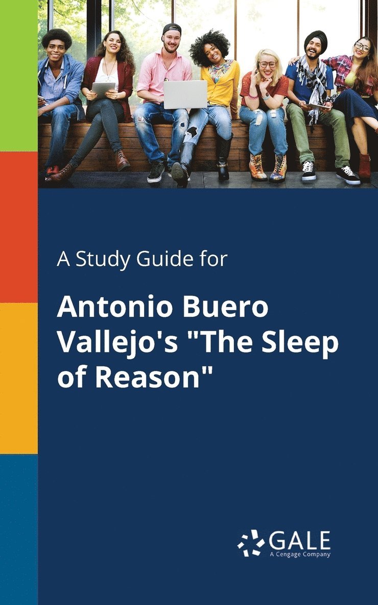 A Study Guide for Antonio Buero Vallejo's &quot;The Sleep of Reason&quot; 1