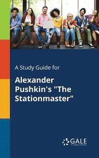 bokomslag Study Guide for Alexander Pushkin's "The Stationmaster"