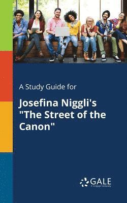 bokomslag Study Guide for Josefina Niggli's "The Street of the Canon"