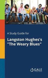 bokomslag A Study Guide for Langston Hughes's &quot;The Weary Blues&quot;
