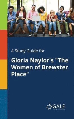 bokomslag A Study Guide for Gloria Naylor's &quot;The Women of Brewster Place&quot;