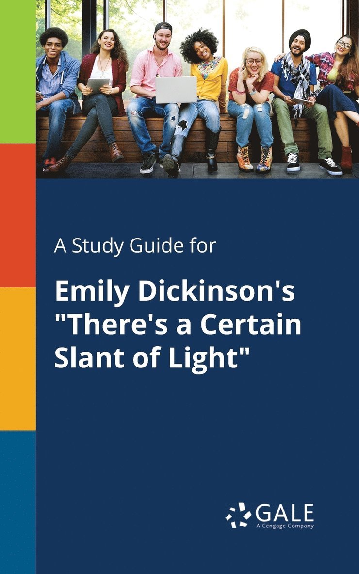 Cengage Learning Gale - Study Guide for Emily Dickinson's "There's a Certain Slant of Light", Häftad