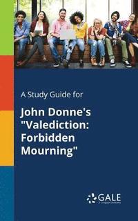 bokomslag A Study Guide for John Donne's &quot;Valediction