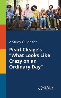 bokomslag A Study Guide for Pearl Cleage's &quot;What Looks Like Crazy on an Ordinary Day&quot;