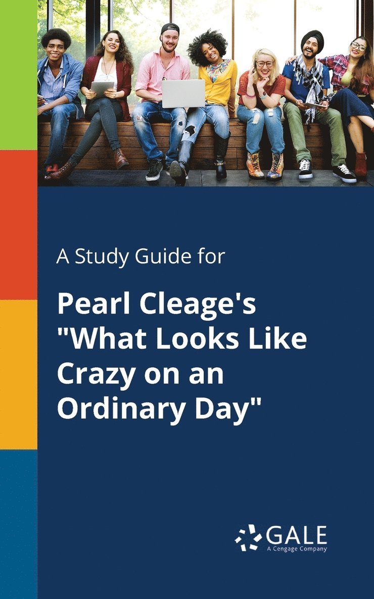 A Study Guide for Pearl Cleage's &quot;What Looks Like Crazy on an Ordinary Day&quot; 1