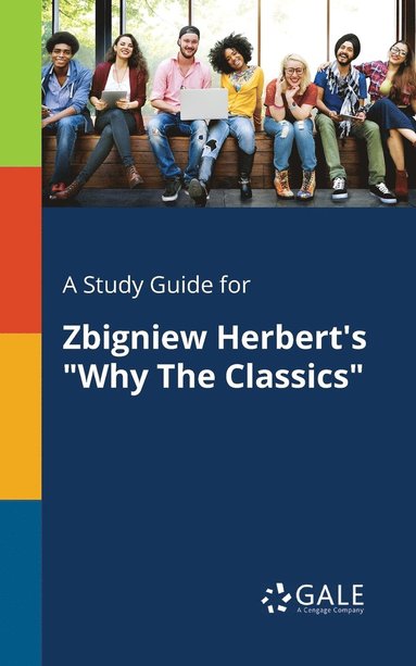 bokomslag A Study Guide for Zbigniew Herbert's &quot;Why The Classics&quot;