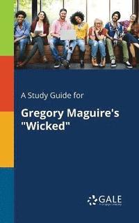 bokomslag Study Guide for Gregory Maguire's "Wicked"