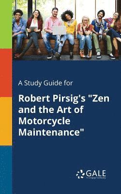 bokomslag Study Guide for Robert Pirsig's "Zen and the Art of Motorcycle Maintenance"