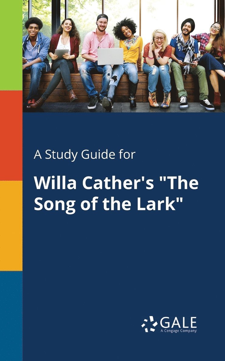Cengage Learning Gale - Study Guide for Willa Cather's "The Song of the Lark", Häftad