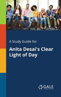 bokomslag A Study Guide for Anita Desai's Clear Light of Day