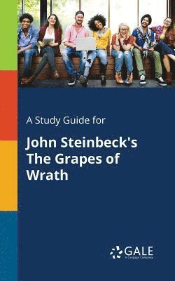 Study Guide for John Steinbeck's the Grapes of Wrath