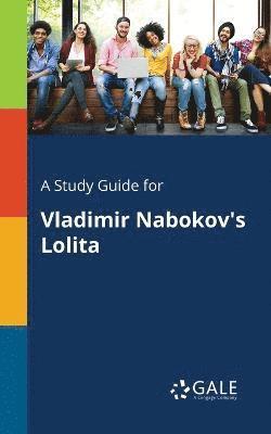 bokomslag A Study Guide for Vladimir Nabokov's Lolita