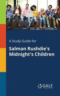 bokomslag A Study Guide for Salman Rushdie's Midnight's Children