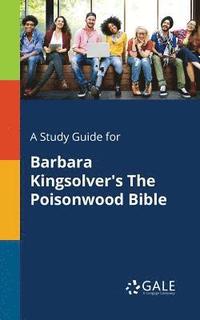bokomslag A Study Guide for Barbara Kingsolver's The Poisonwood Bible