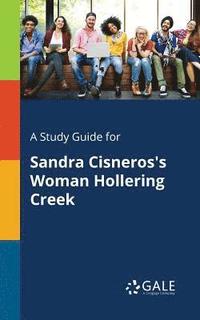 bokomslag Study Guide for Sandra Cisneros's Woman Hollering Creek