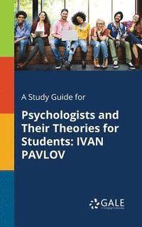 bokomslag Study Guide for Psychologists and Their Theories for Students