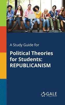 bokomslag A Study Guide for Political Theories for Students