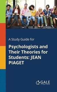 bokomslag Study Guide for Psychologists and Their Theories for Students