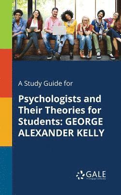 Cengage Learning Gale - Study Guide for Psychologists and Their Theories for Students, Häftad