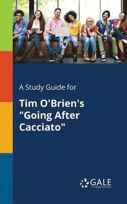 Cengage Learning Gale - Study Guide for Tim O'Brien's "Going After Cacciato", Häftad