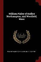 bokomslag William Pixley of Hadley Northampton, and Westfield, Mass