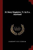 St. Mary Magdalen, Tr. by E.a. Hazeland 1