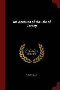 bokomslag An Account of the Isle of Jersey