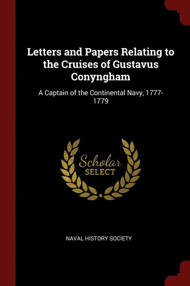 Letters and Papers Relating to the Cruises of Gustavus Conyngham 1