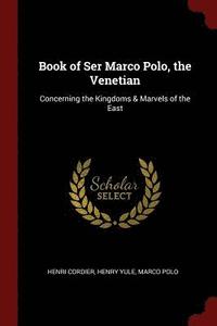 bokomslag Book of Ser Marco Polo, the Venetian