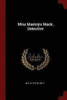 bokomslag Miss Madelyn Mack, Detective