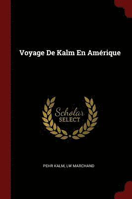 Voyage De Kalm En Amrique 1