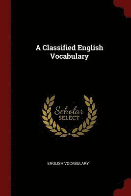 A Classified English Vocabulary 1
