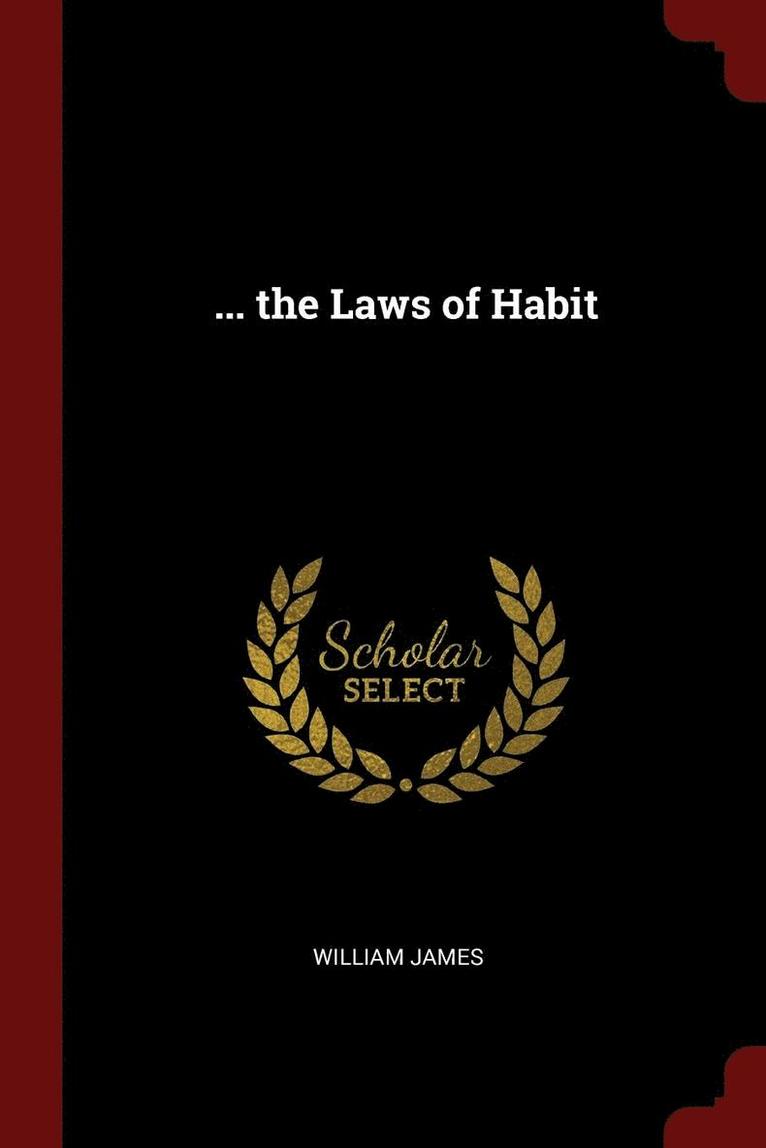 ... the Laws of Habit 1