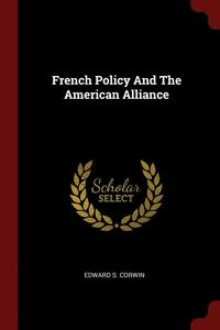 bokomslag French Policy And The American Alliance